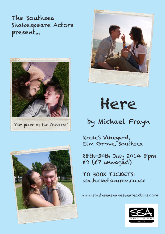 Here to be Performed by Southsea Shakespeare Actors at Rosie's Vineyard from 28th to 30th July (1)