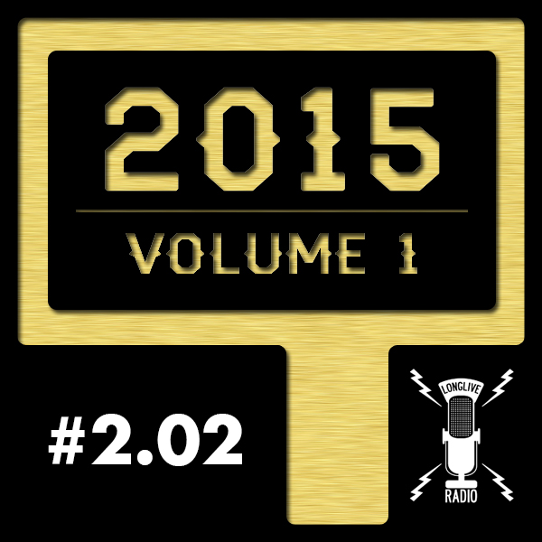 Strong Island x Longlive Radio Episode #2.02: 2015 Round-up Vol 1